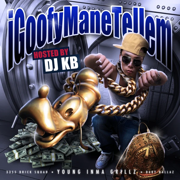 main image of “Go South” : 100KGOLD - <iGoofyManeTellem (Hosted by DJ KB)>